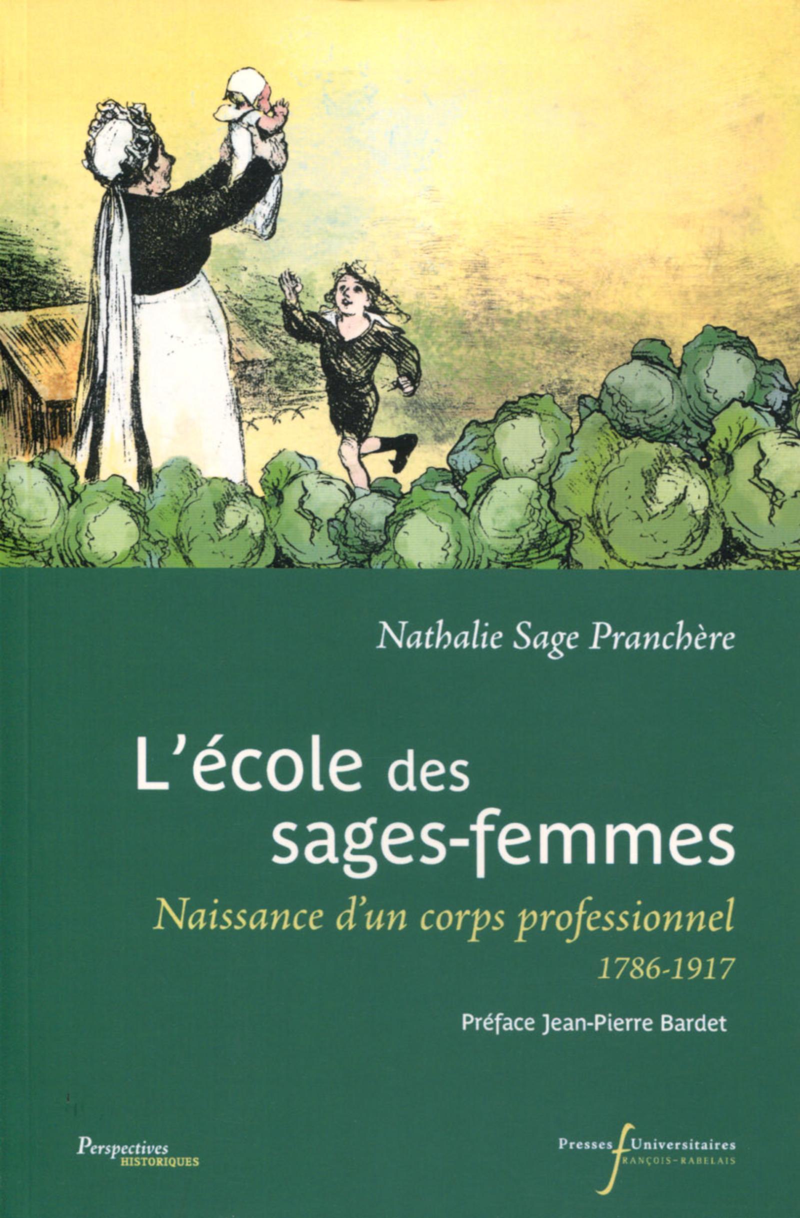 L'école des sages-femmes, Naissance d'un corps professionnel, 1786-1917 (9782869064225-front-cover)