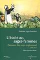 L'école des sages-femmes, Naissance d'un corps professionnel, 1786-1917 (9782869064225-front-cover)