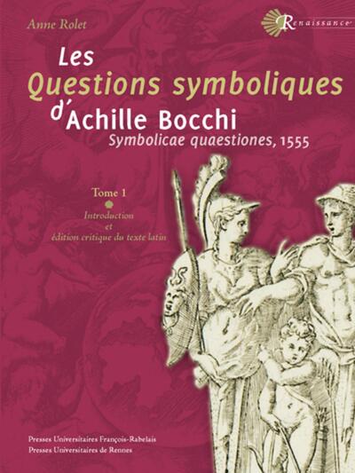 QUESTIONS SYMBOLIQUES D ACHILLE BOCCHI, SYMBOLICAE QUAESTIONES BOLOGNE 1555 (9782869063808-front-cover)