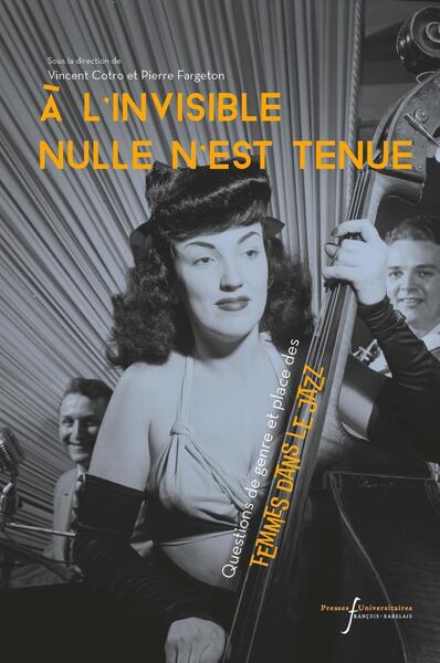 A l'invisible nulle n'est tenue, Questions de genre et place des femmes dans le jazz (9782869069022-front-cover)