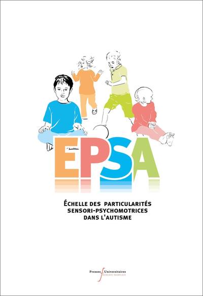 EPSA - Coffret, Échelle des Particularités Sensori-psychomotrices dans l'Autisme (9782869067424-front-cover)