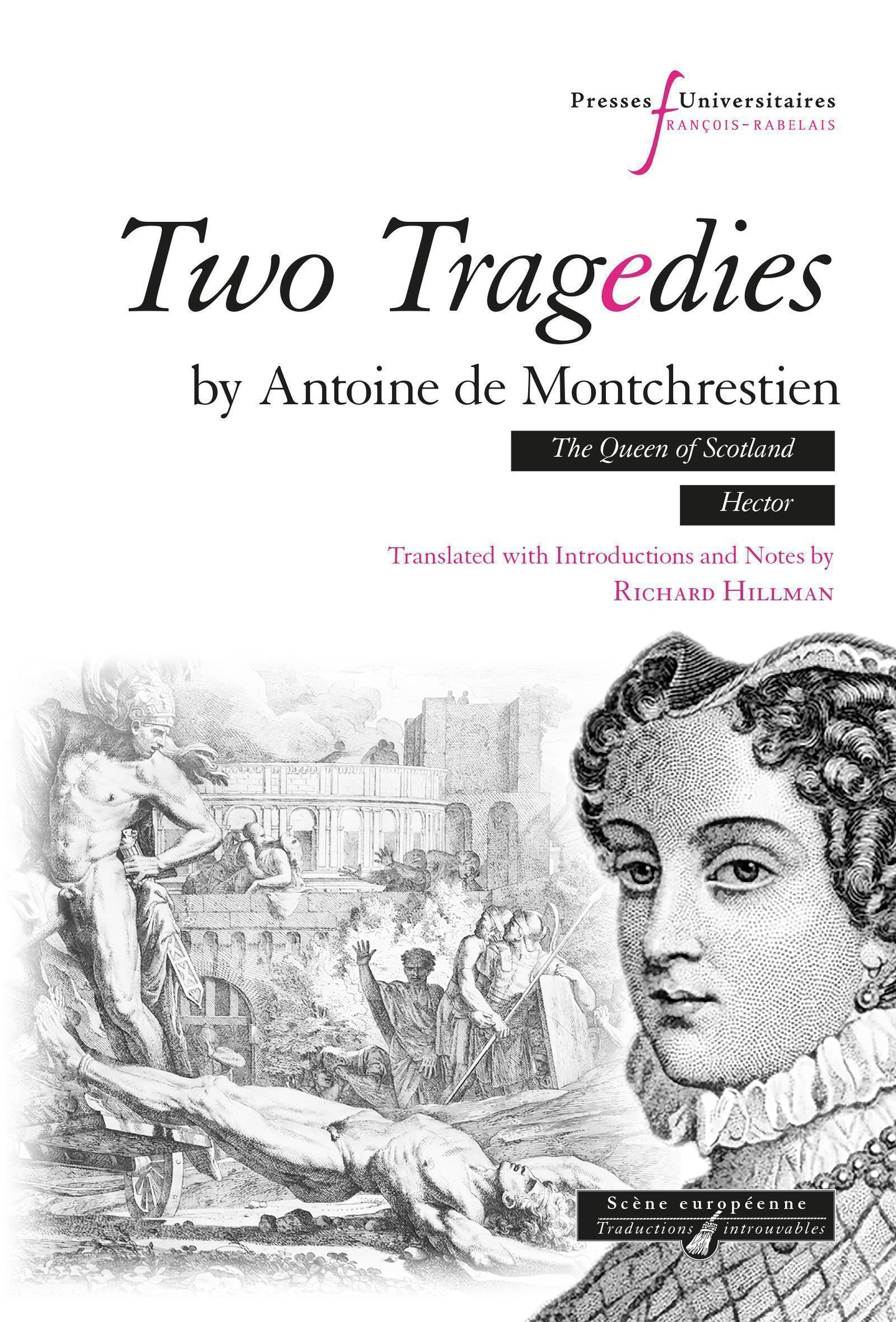 Two tragedies by Antoine de Montchrestien, The Queen of Scotland, Hector (9782869068056-front-cover)