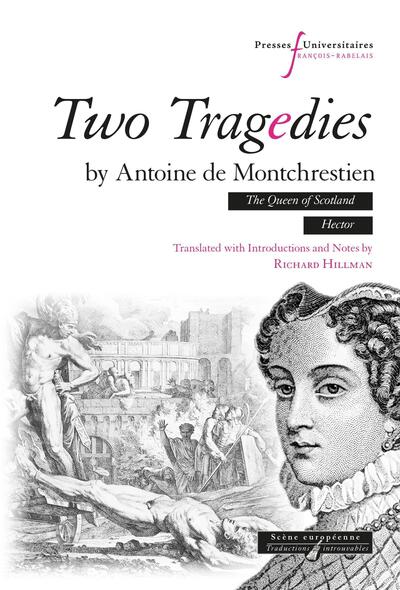 Two tragedies by Antoine de Montchrestien, The Queen of Scotland, Hector (9782869068056-front-cover)
