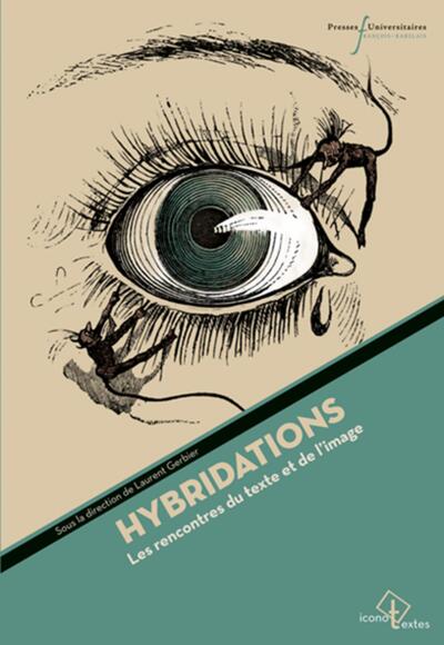 HYBRIDATIONS, LES RENCONTRES DU TEXTE ET DE L4IMAGE (9782869063624-front-cover)