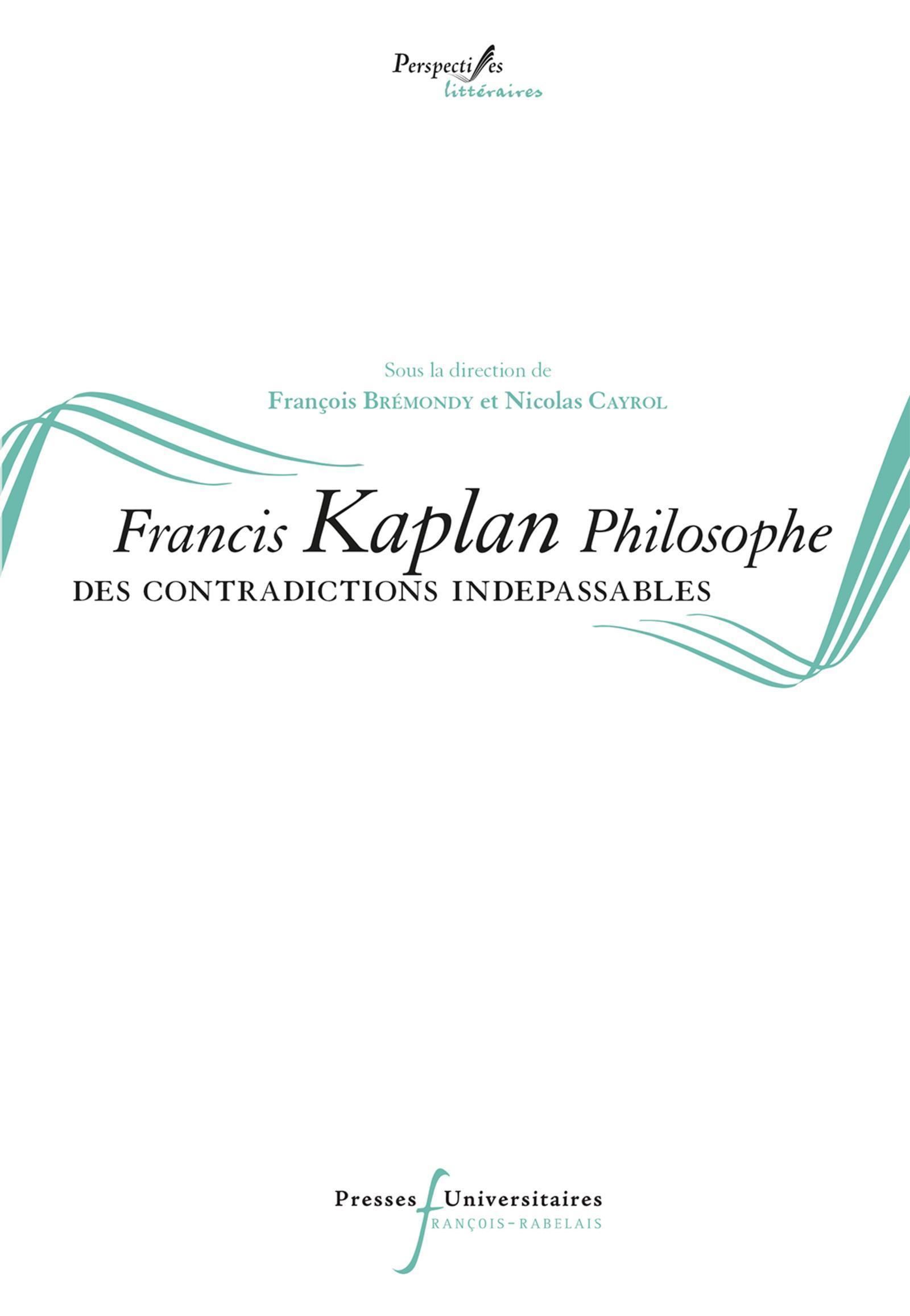 Francis Kaplan philosophe, Des contradictions indépassables (9782869067486-front-cover)