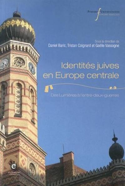 IDENTITES JUIVES EN EUROPE CENTRALE, DES LUMIERES A L'ENTRE-DEUX-GUERRES (9782869063594-front-cover)