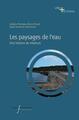 Les paysages de l'eau, Une histoire de relations (9782869069275-front-cover)