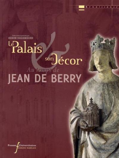 PALAIS SON DECOR, AU TEMPS DE JEAN DE BERRY (9782869062511-front-cover)