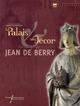 PALAIS SON DECOR, AU TEMPS DE JEAN DE BERRY (9782869062511-front-cover)