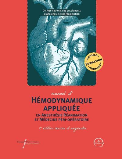 Manuel d'hémodynamique appliquée en Anesthésie  Réanimation et Médecine péri-opératoire, 2e édition révisée et augmentée (9782869068841-front-cover)