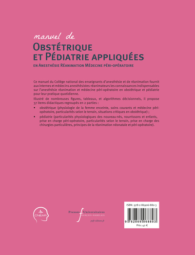 Manuel d'obstétrique et pédiatrie appliquées en anesthésie-réanimation et médecine péri-opératoire (9782869068803-back-cover)