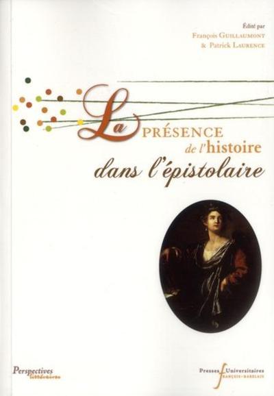 PRESENCE DE L'HISTOIRE DAN LEPISTOLAIRE (9782869062733-front-cover)
