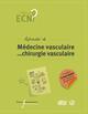 ECN référentiel de médecine vasculaire et de chirurgie vasculaire (3e edition) (9782869068070-front-cover)