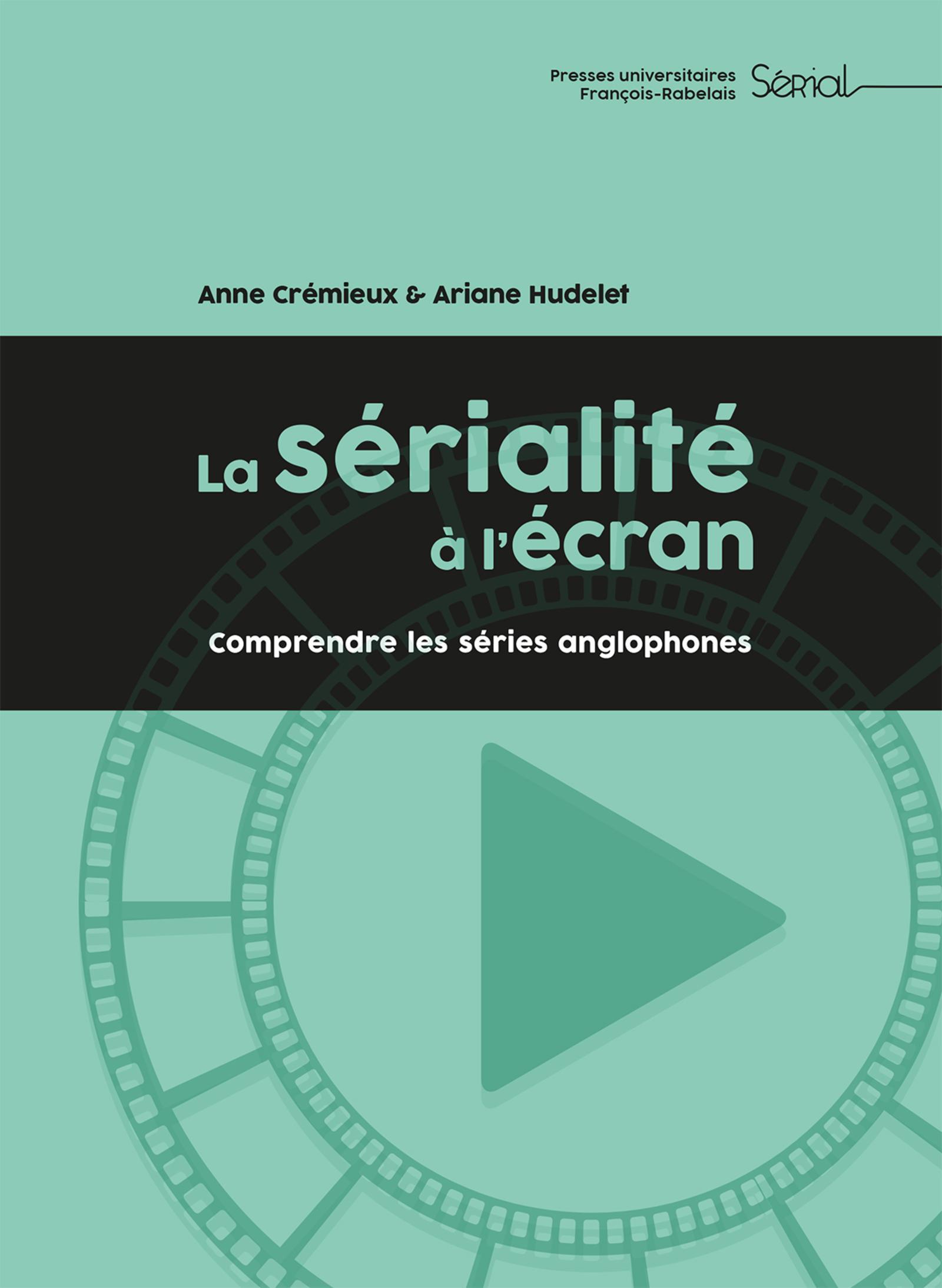 La sérialité à l'écran, Comprendre les séries anglophones (9782869067325-front-cover)