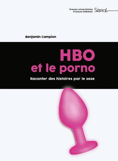 HBO et le porno, Raconter des histoires par le sexe (9782869068728-front-cover)
