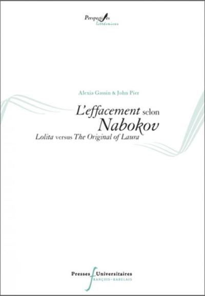 L EFFACEMENT SELON NABOKOV LOLITA VERSUS THE ORIGINAL OF LAURA, LOLITA VERSUS THE ORIGINAL OF LAURA (9782869063785-front-cover)