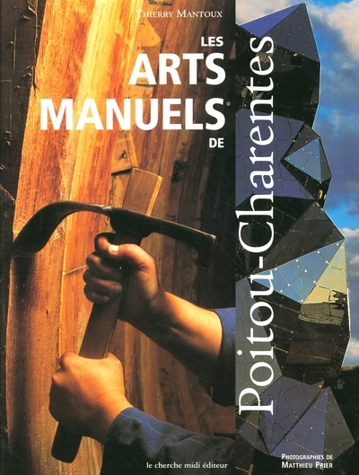 Les arts manuels de Poitou-Charentes (9782862747910-front-cover)
