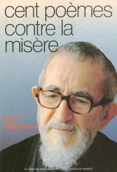 Cent poèmes contre la misère choisis pour l'abbé Pierre (9782862741413-front-cover)