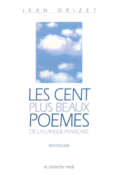 Les cent plus beaux poèmes de la langue française (9782862741536-front-cover)