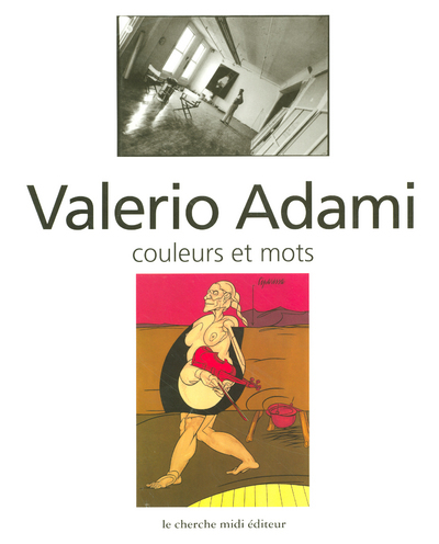 Couleurs et mots entretiens avec Valerio Adami (9782862747064-front-cover)