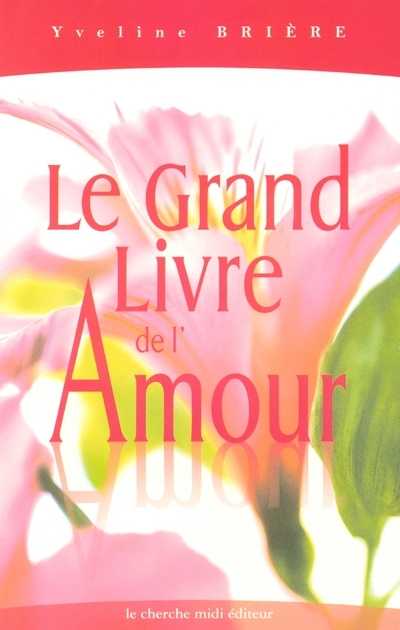 Le grand livre de l'amour (9782862748320-front-cover)