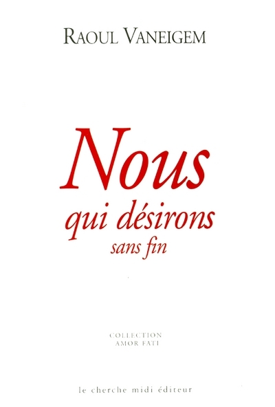 Nous qui désirons sans fin (9782862744513-front-cover)