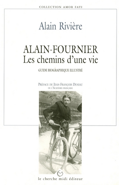 Alain-Fournier les chemins d'une vie (9782862743295-front-cover)