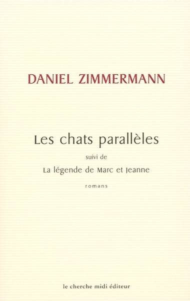 Les Chats Parallèles suivi de la légende de Marc et Jeanne (9782862747880-front-cover)