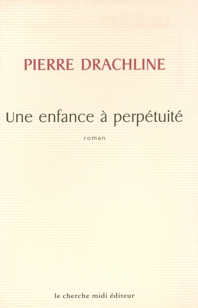 Une enfance à perpétuité (9782862747743-front-cover)