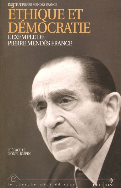 Ethique et démocratie - L'exemple de Pierre Mendès France (9782862746135-front-cover)