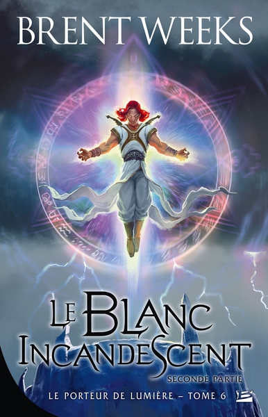 Le Porteur de lumière, T6 : Le Blanc incandescent - Seconde partie (9791028103859-front-cover)