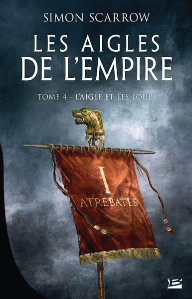Les Aigles de l'Empire, T4 : L'Aigle et les Loups (9791028114251-front-cover)