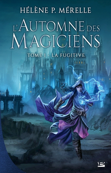 L'Automne des Magiciens, T1 : La Fugitive (9791028106232-front-cover)