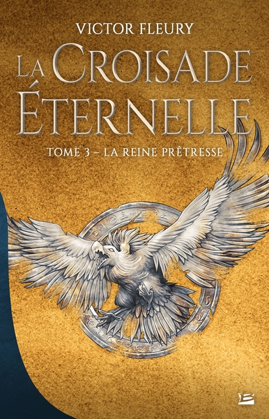 La Croisade éternelle, T3 : La Reine prêtresse (9791028112028-front-cover)