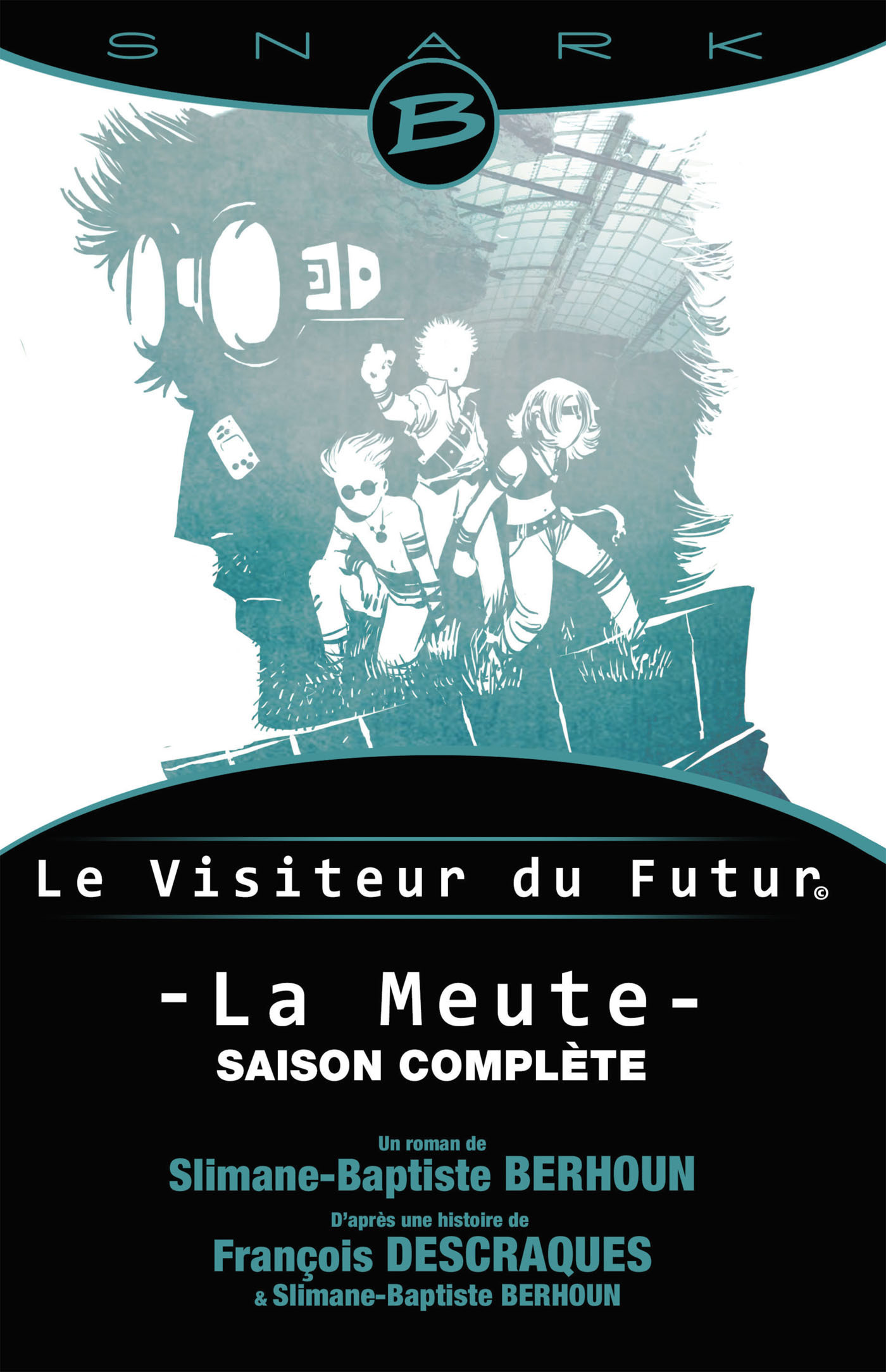 La Meute - Le Visiteur du Futur - L'intégrale de la saison, Le Visiteur du Futur (9791028100124-front-cover)