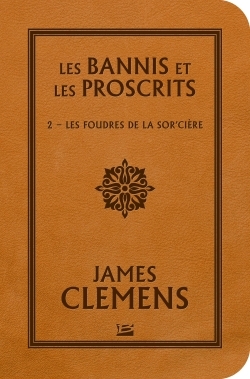 Les Bannis et les Proscrits, T2 : Les Foudres de la Sor'cière (9791028109707-front-cover)