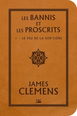 Les Bannis et les Proscrits, T1 : Le Feu de la Sor'cière (9791028103514-front-cover)