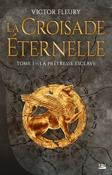 La Croisade éternelle, T1 : La Prêtresse esclave (9791028110345-front-cover)
