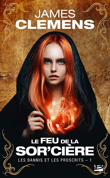 Les Bannis et les Proscrits, T1 : Le Feu de la Sor'cière (9791028103934-front-cover)