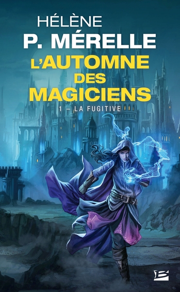 L'Automne des magiciens, T1 : La Fugitive (9791028118037-front-cover)
