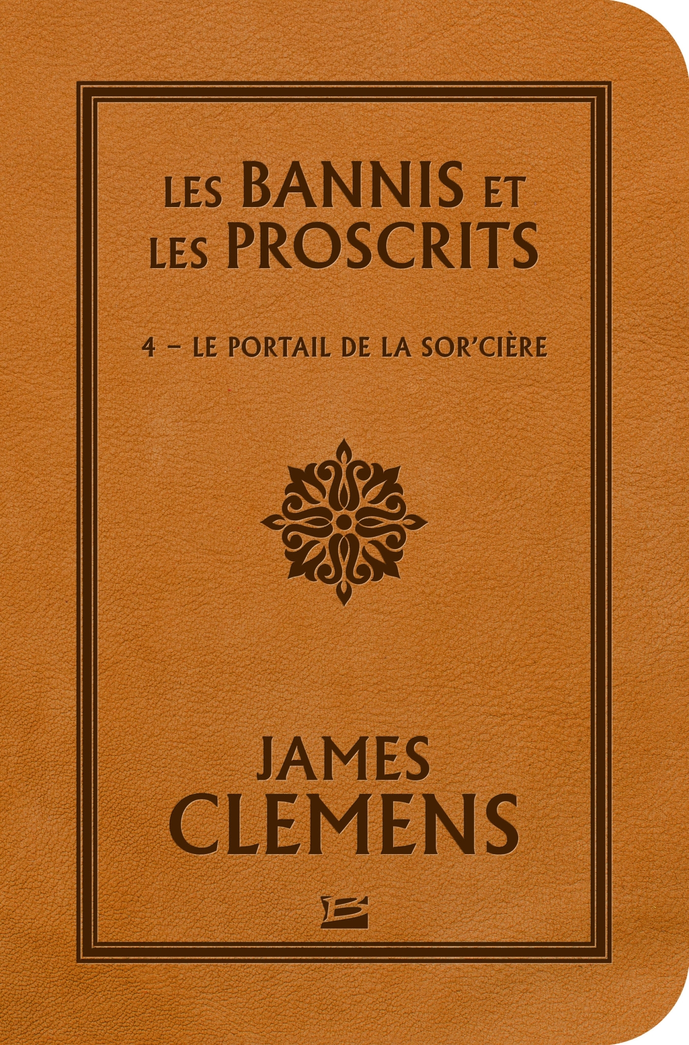 Les Bannis et les Proscrits, T4 : Le Portail de la Sor'cière (9791028110529-front-cover)