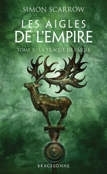 Les Aigles de l'Empire, T3 : La Traque de l'Aigle (9791028115777-front-cover)
