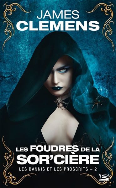 Les Bannis et les Proscrits, T2 : Les Foudres de la Sor'cière (9791028109479-front-cover)