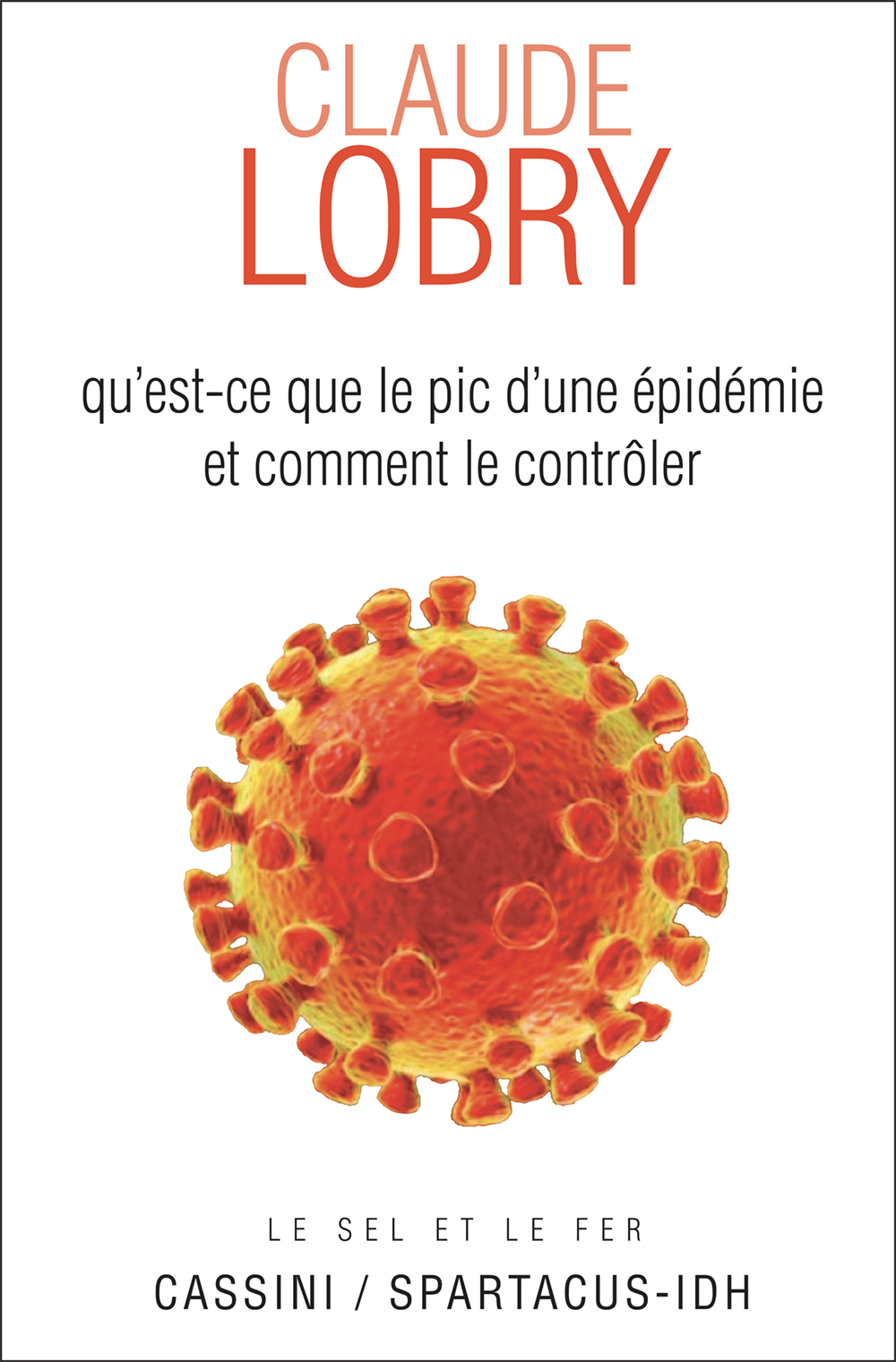 Qu'est ce que le pic d'une épidémie et comment le contrôler (9782842252755-front-cover)