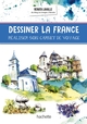 Dessiner la France, Réaliser son carnet de voyage (9782013959018-front-cover)