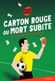 Carton rouge ou mort subite (9782700253733-front-cover)