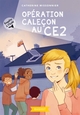 Enquête à l'école - Opération caleçon au CE2 (9782700255584-front-cover)