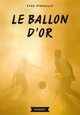 Le ballon d'or (9782700254471-front-cover)