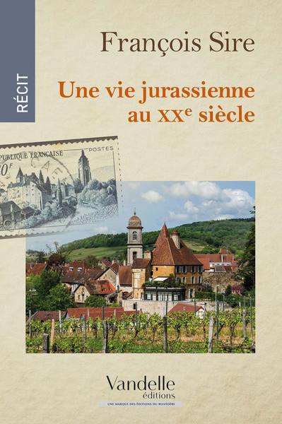Une vie jurassienne au XXe siècle, Récit (9782373620054-front-cover)