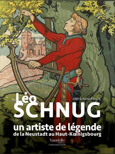 Léo Schnug, un artiste de légende, de la Neustadt au Haut-Koenigsbourg (9782373620368-front-cover)